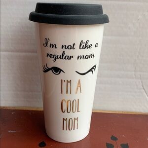 Travel Mug I'm not like a regular mom I’m a Cool Mom NWT